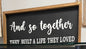 And So Together They Built A Life They Loved Sign | Master Bedroom Sign | Framed Wood Sign