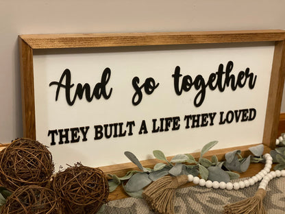And So Together They Built A Life They Loved Sign | Master Bedroom Sign | Framed Wood Sign